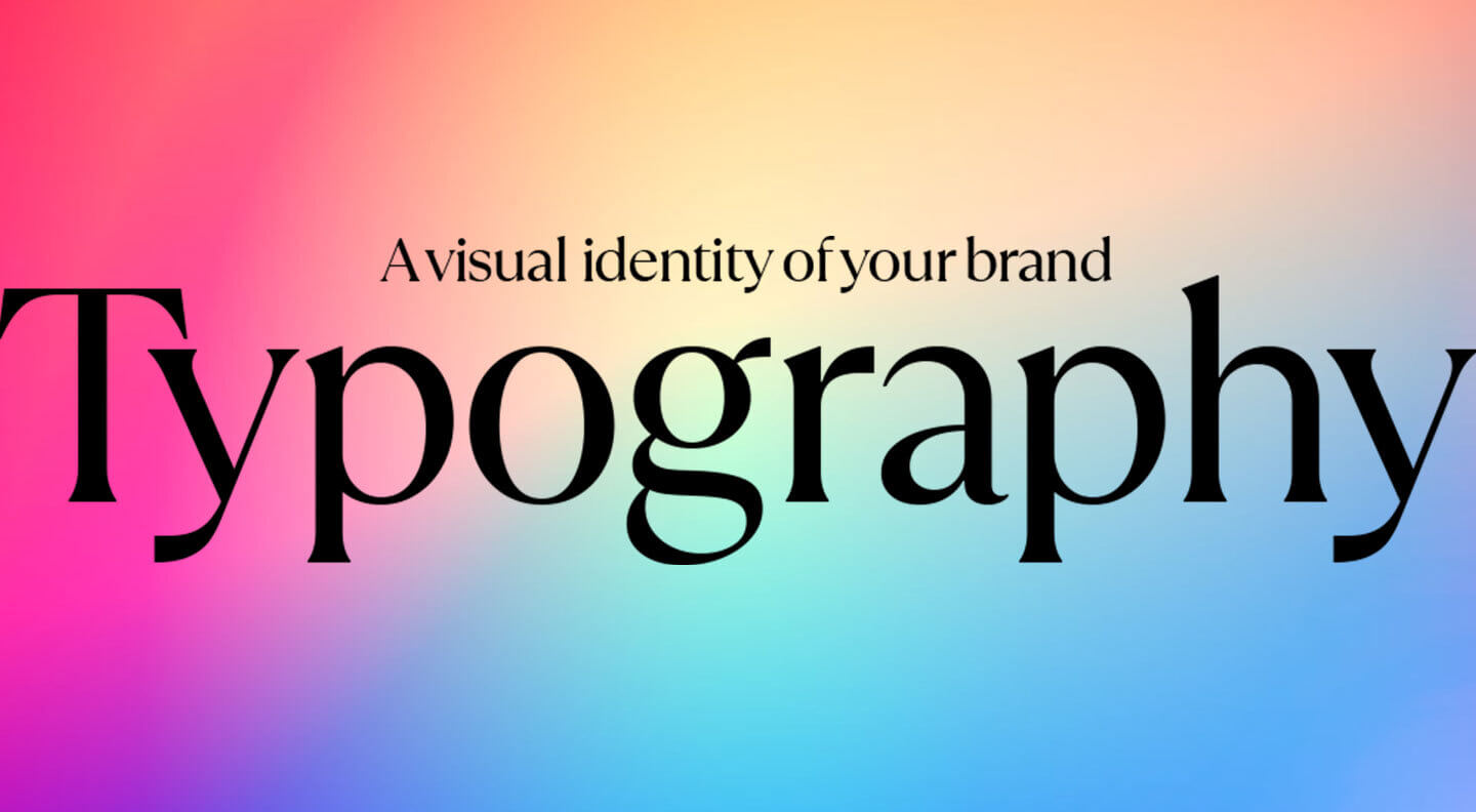 What is typography?: Know its Impact on Creating a Brand
