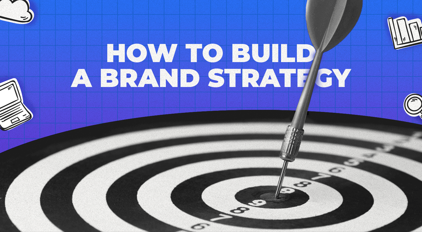 Build a Successful Brand Strategy with This Expert Guide