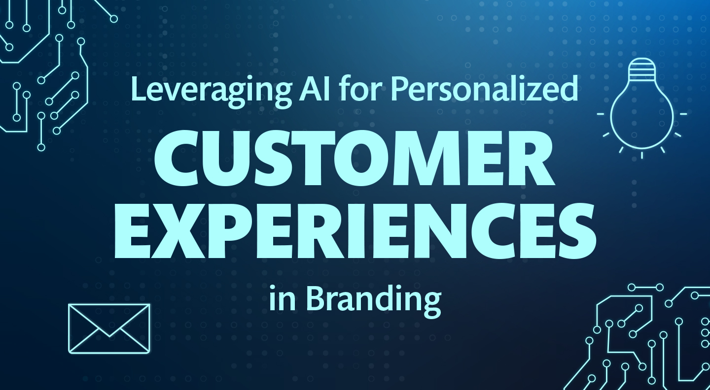 Leveraging AI for Personalized Customer Experiences in Branding